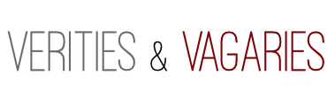 Verities and Vagaries